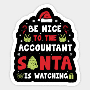 Be Nice To The ACCOUNTANT Santa is watching Sticker